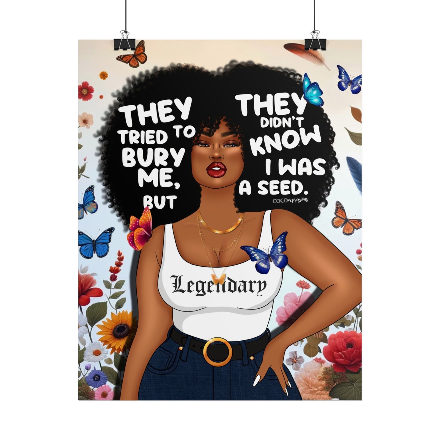 They Tried to Bury Me – Art Print