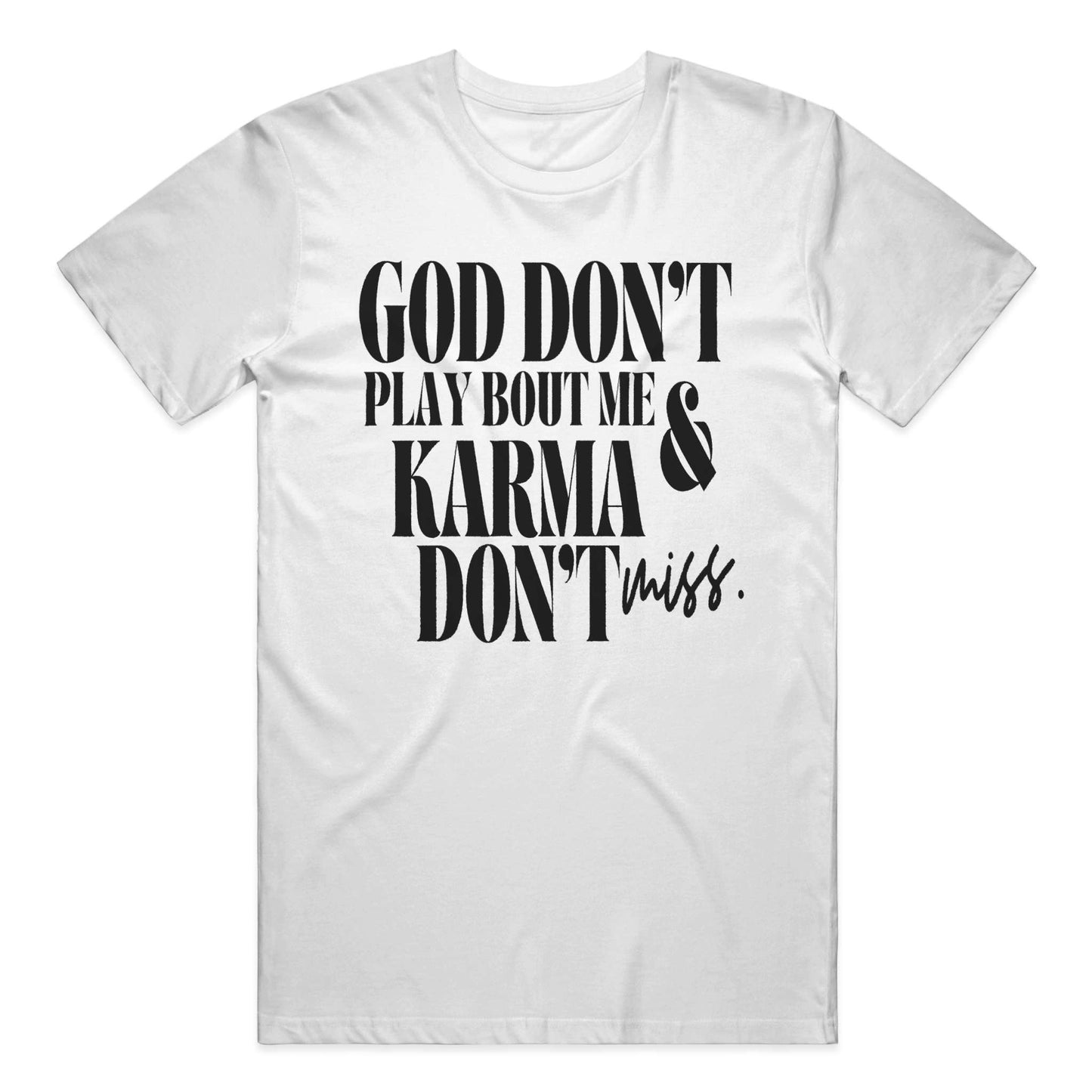 God Don’t Play Bout Me & Karma Don’t Miss T-Shirt – Bold Statement Tee for Black Women, Unisex Fit