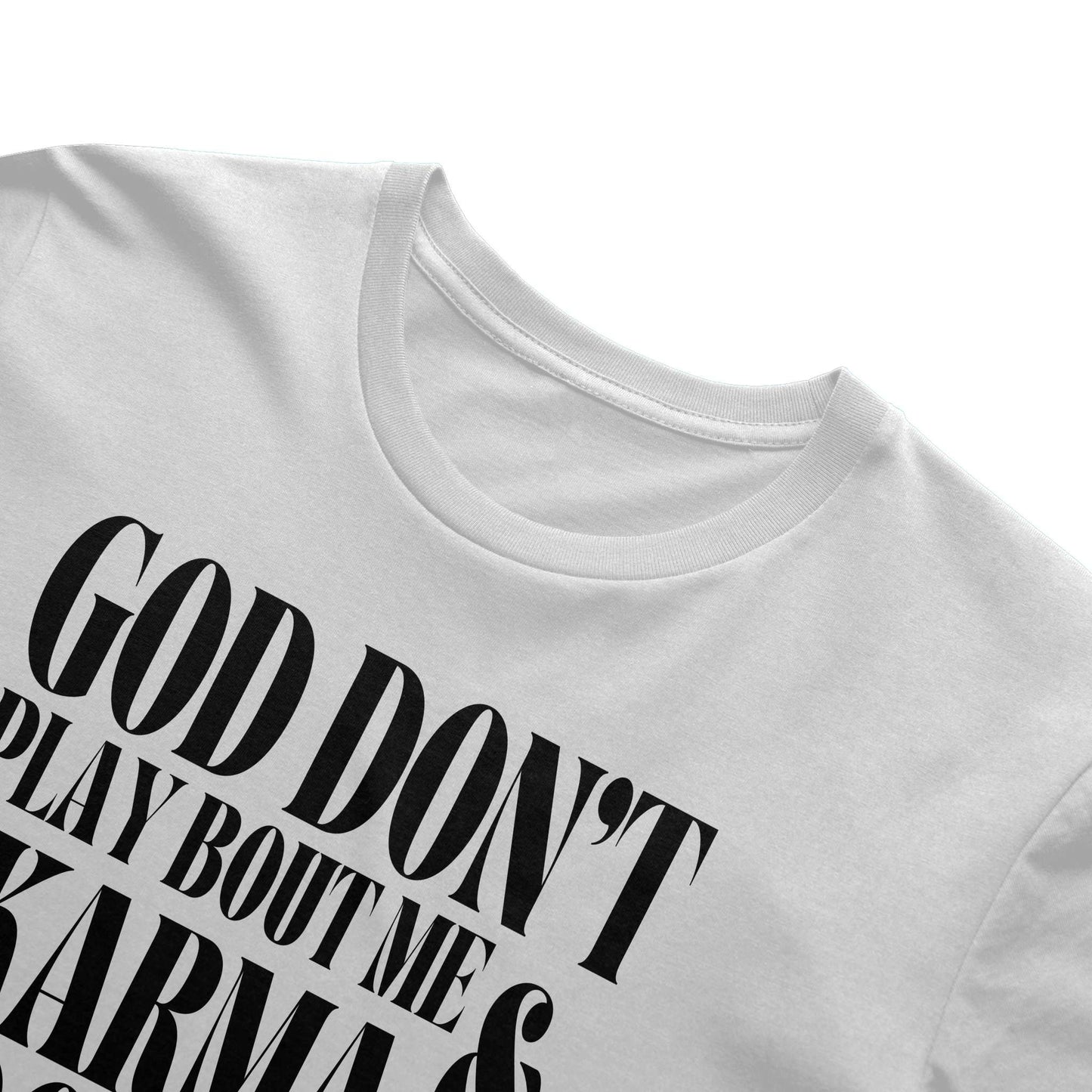 God Don’t Play Bout Me & Karma Don’t Miss T-Shirt – Bold Statement Tee for Black Women, Unisex Fit
