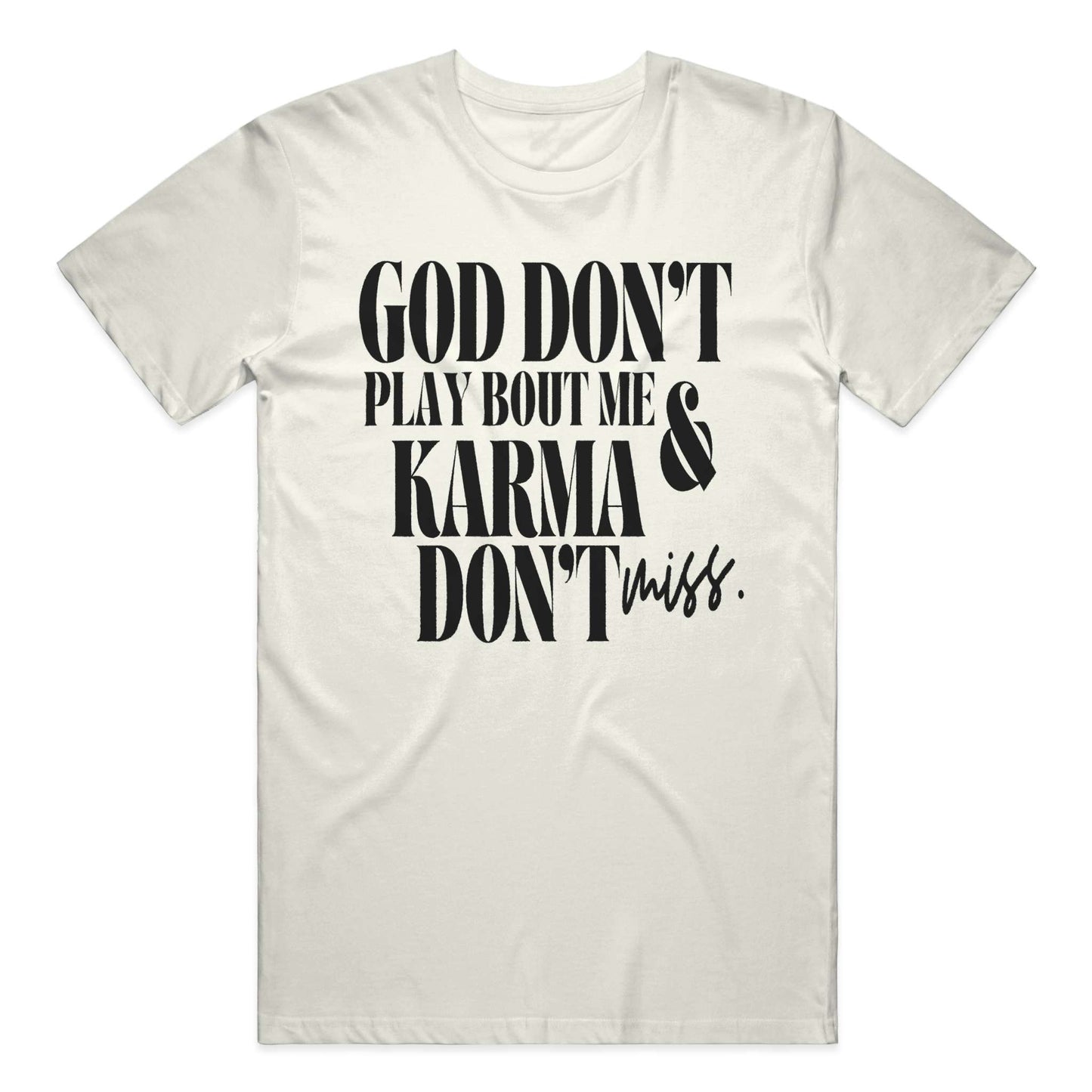 God Don’t Play Bout Me & Karma Don’t Miss T-Shirt – Bold Statement Tee for Black Women, Unisex Fit
