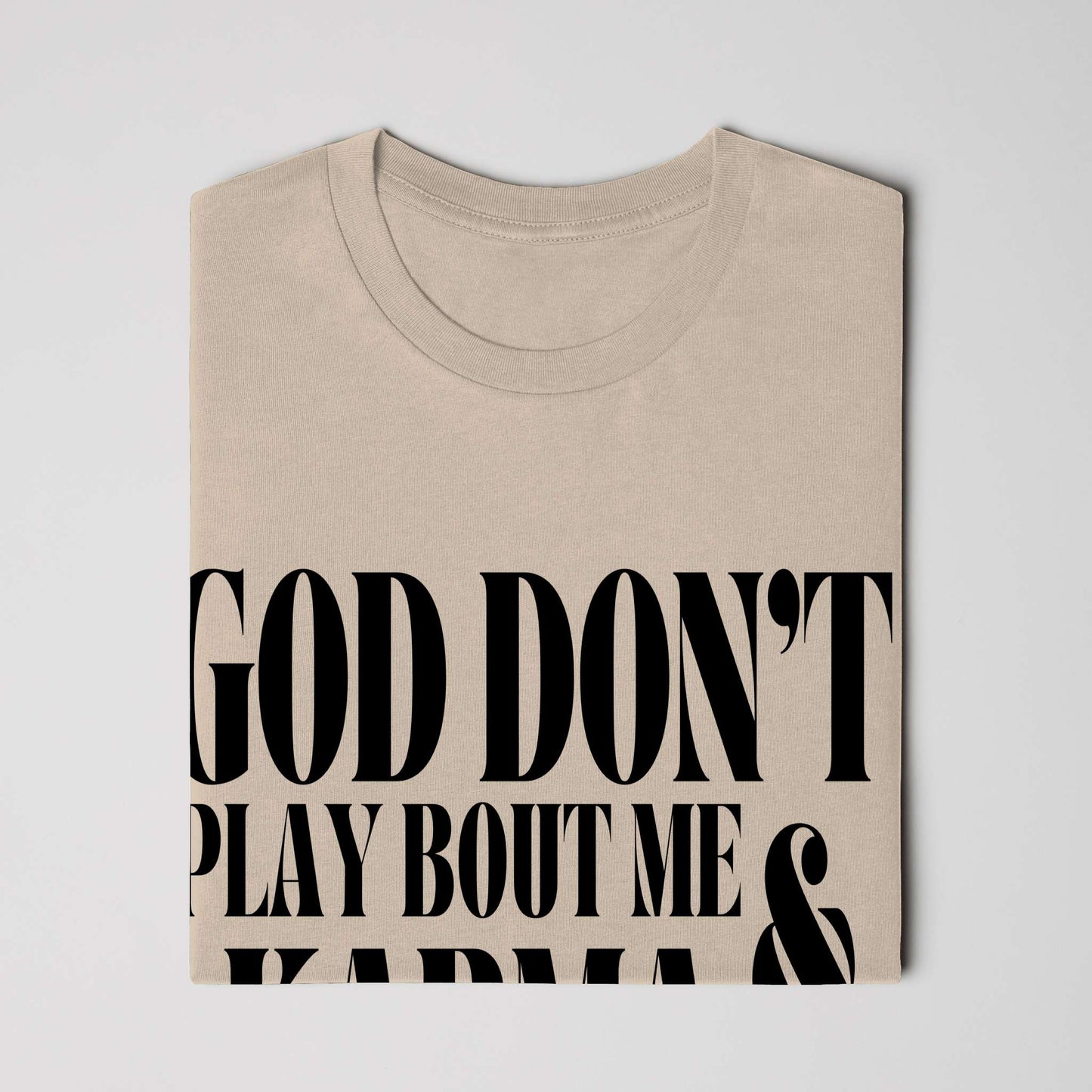 God Don’t Play Bout Me & Karma Don’t Miss T-Shirt – Bold Statement Tee for Black Women, Unisex Fit