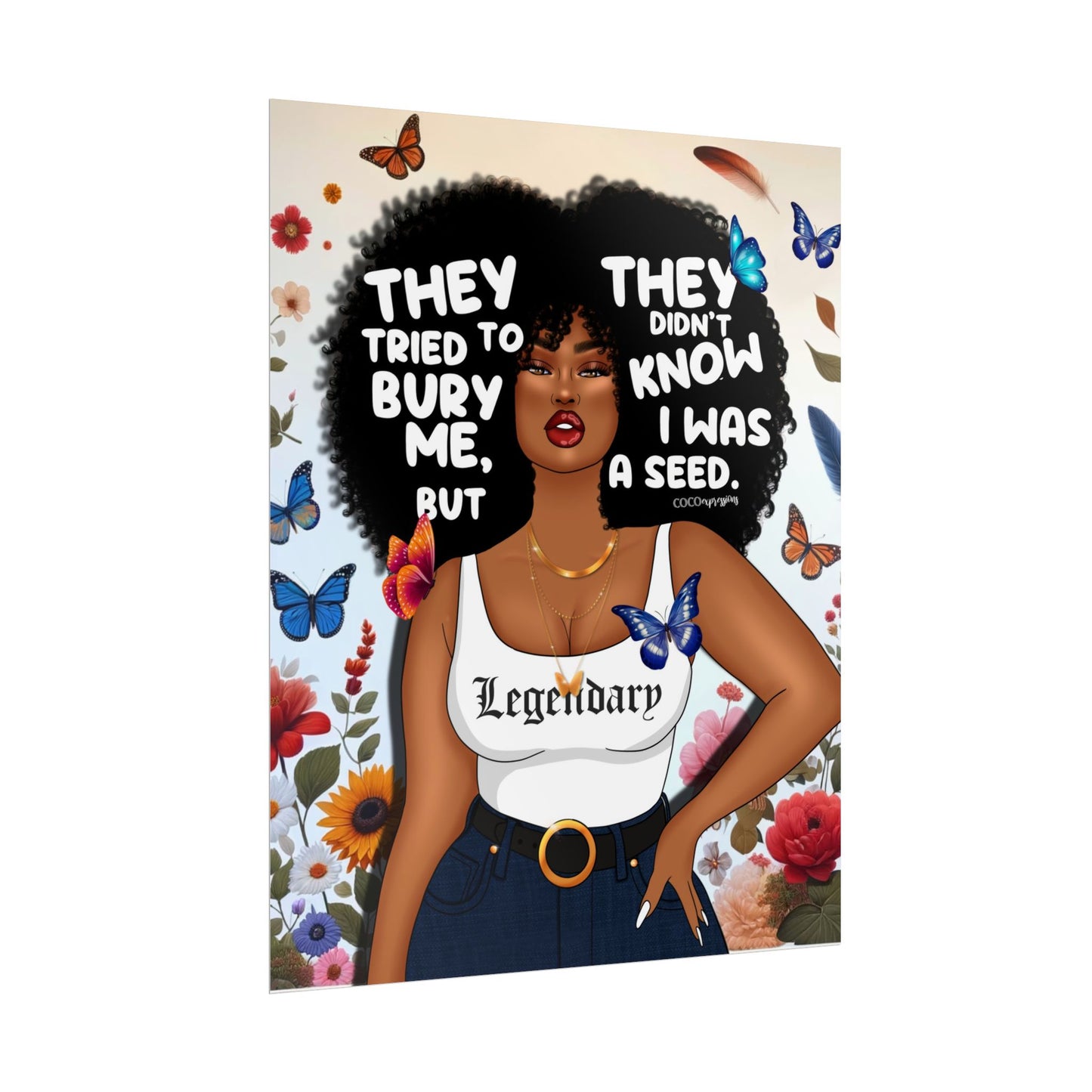 They Tried to Bury Me – Art Print