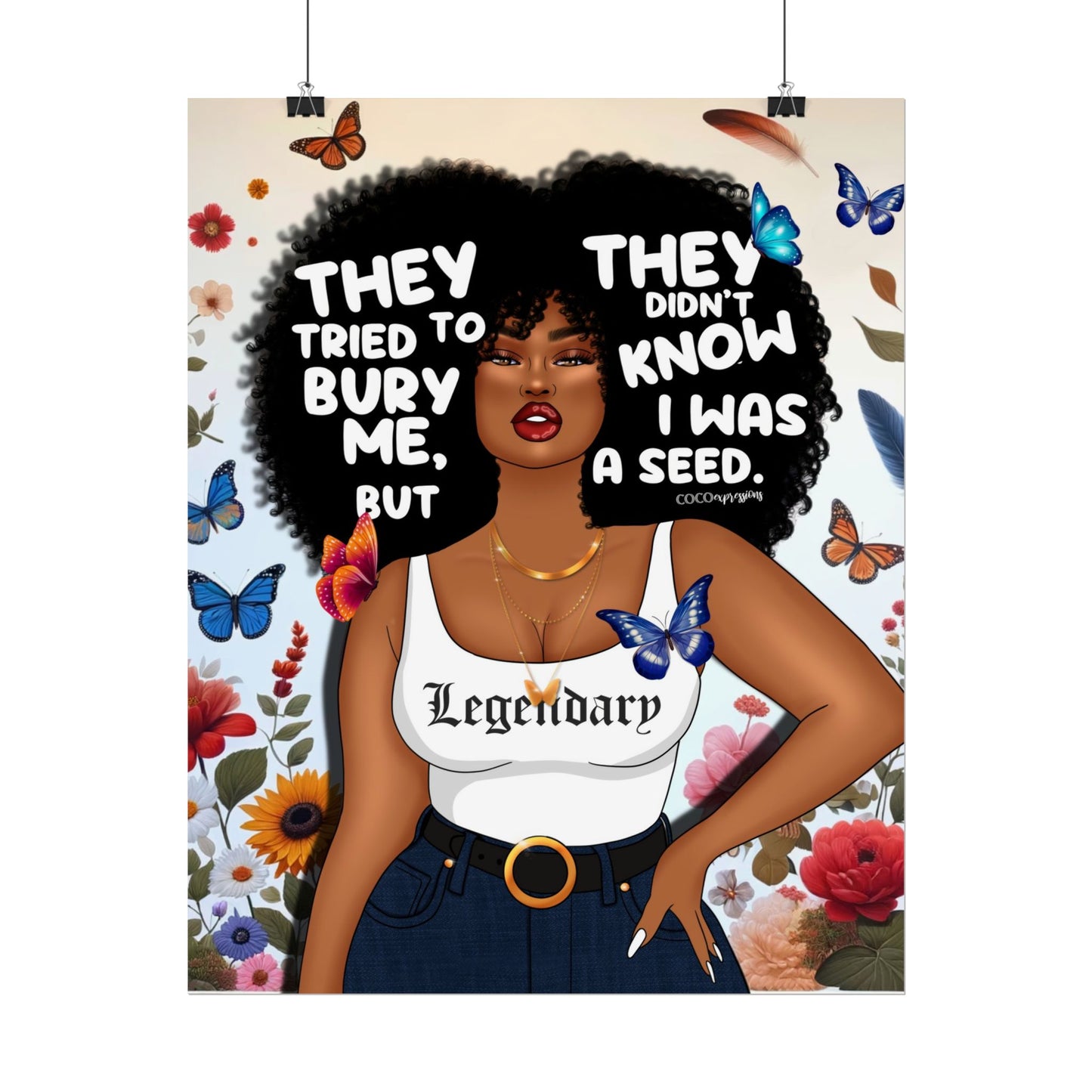 They Tried to Bury Me – Art Print