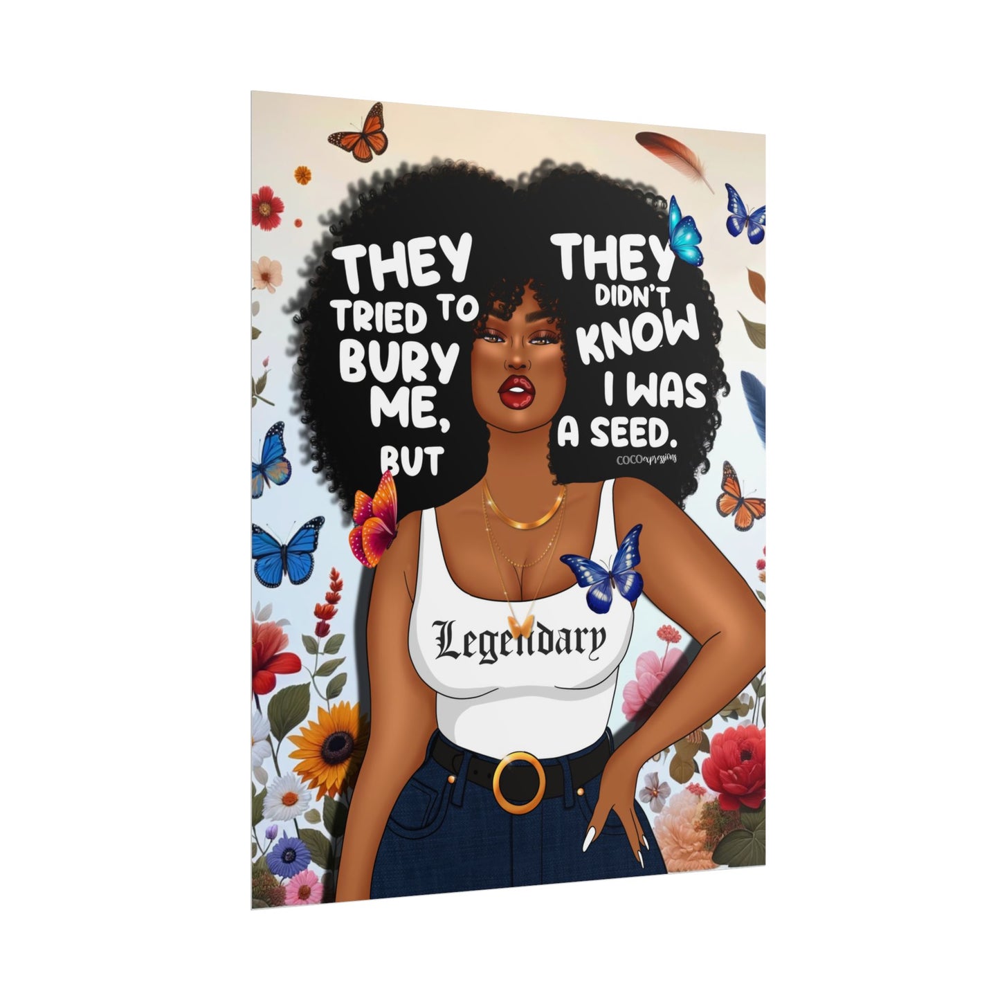 They Tried to Bury Me – Art Print