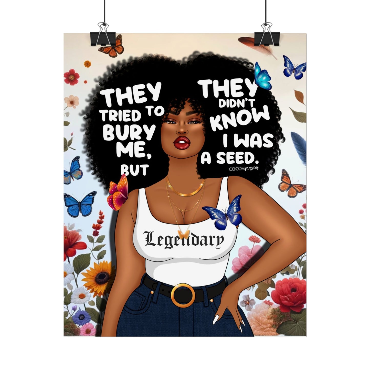 They Tried to Bury Me – Art Print