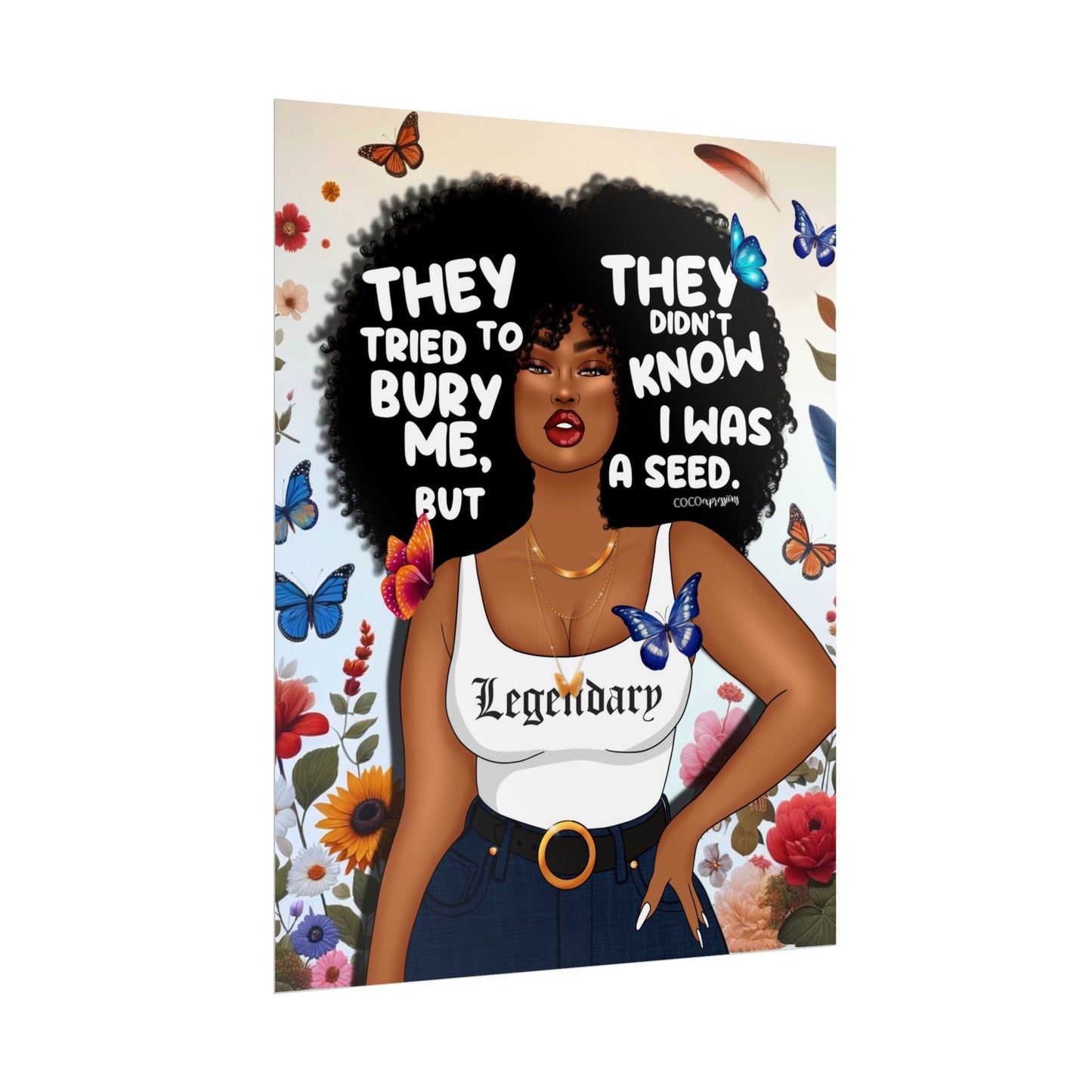 They Tried to Bury Me – Art Print