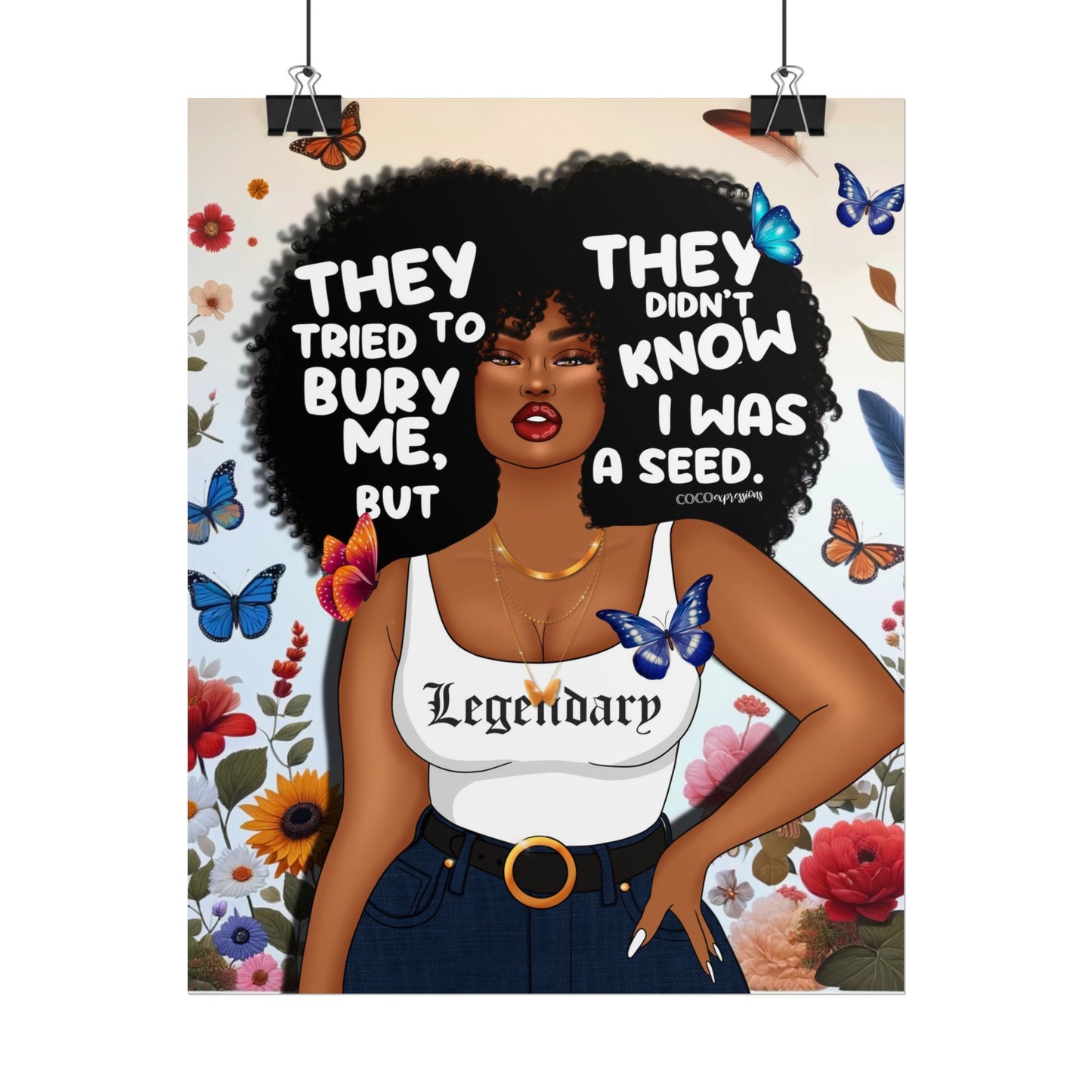 They Tried to Bury Me – Art Print