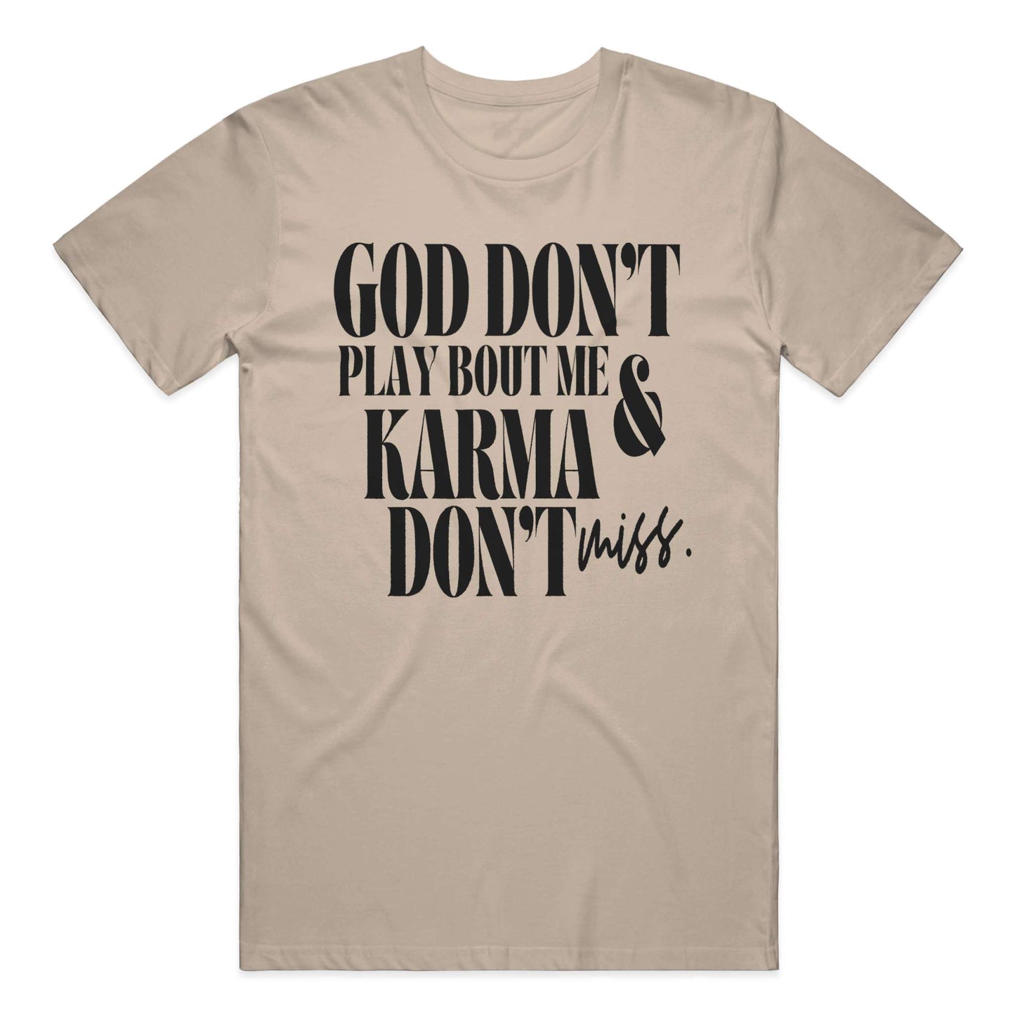 God Don’t Play Bout Me & Karma Don’t Miss T-Shirt – Bold Statement Tee for Black Women, Unisex Fit